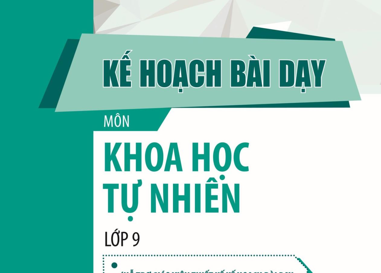 Kế hoạch bài dạy Khoa học tự nhiên 9 KNTT